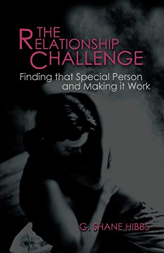 The Relationship Challenge: Finding that Special Person and Making it Work