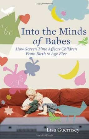 Into the Minds of Babes: How Screen Time Affects Children from Birth to Age Five