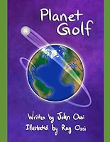 Planet Golf B0D86PRV3Q Book Cover