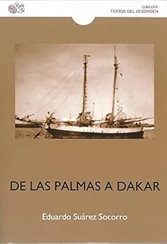 Paperback DE LAS PALMAS A DAKAR. HISTORIA DE UN EXILIADO [Spanish] Book