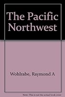 The Pacific Northwest B0006BUGNO Book Cover
