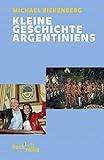 Kleine Geschichte Argentiniens - Michael Riekenberg 