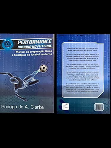 PERFORMANCE HUMANA NO FUTEBOL: MANUAL DA PREPARAÇÃO FÍSICA E FISIOLÓGICA NO FUTEBOL MODERNO (Portuguese Edition)
