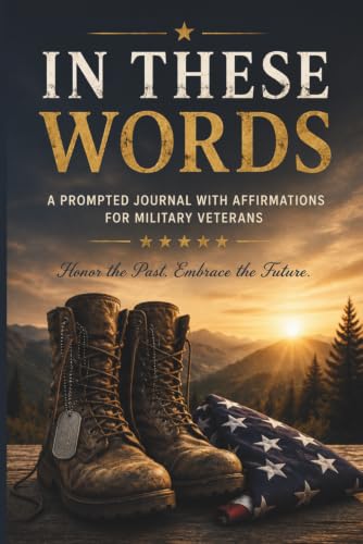 In These Words Prompted Journal for Veterans