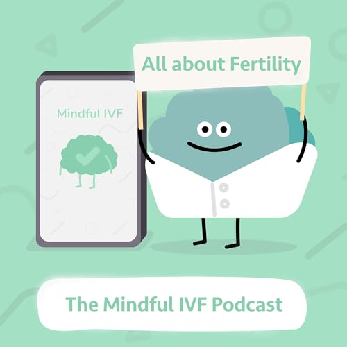 Mindful IVF Podcast Por Gordon Mullins arte de portada