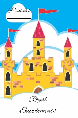 Princess' Royal Supplements: Supliment/Medication log book, tracker, journal for princesses