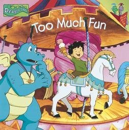 Too Much Fun (Dragon Tales, Reading is fun with... 1579731643 Book Cover