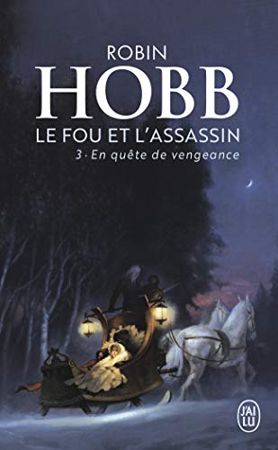 Télécharger Le Fou et l'Assassin, Tome 3 : En quête de vengeance livre En ligne