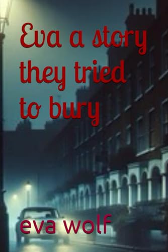 Eva A Story They Tried To Bury