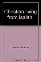 Christian living from Isaiah, B0006BTLY4 Book Cover