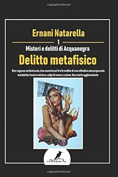 Paperback Delitto metafisico: Prima indagine della serie: Misteri e delitti di Acquanegra (Italian Edition) [Italian] Book