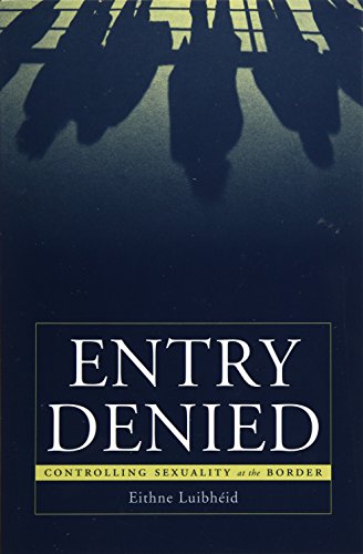 Entry Denied: Controlling Sexuality at the Border view 2