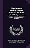 Polychronicon Ranulphi Higden Monachi Cestrensis: Together With The English Translations Of John Trevisa And Of An Unknown Writer Of The Fifteenth Century, Volume 4