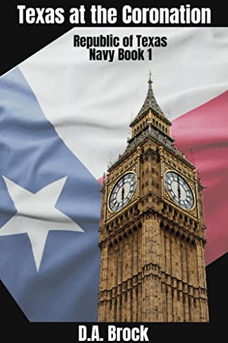 Texas at the Coronation (Republic of Texas Navy Book 1)