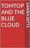 Tomtop and the blue cloud (English Edition)
