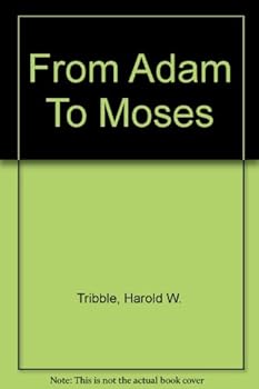 Unknown Binding From Adam To Moses Book