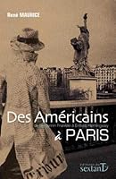 Des Américains à Paris - de Benjamin Franklin à Ernest Hemingway 2849780030 Book Cover