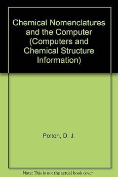 Hardcover Chemical Nomenclatures and the Computer (Computers and Chemical Structure Information Series) Book