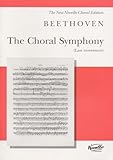 The Choral Symphony - Last Movement (from Symphony No. 9 in D Minor): Vocal Score (New Novello Choral Editions)
