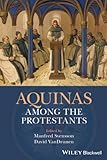 Aquinas Among the Protestants