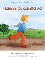 Hannah, Du schaffst es!: Bilder-Handbuch zur Leukämie-Therapie 3937883630 Book Cover