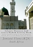 Islamic Manners And Learn Hadith Activity Book: Islamic Children Book on the 40 Authentic Hadith, How to teach Hadith and 55+ Stories