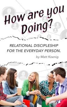 Paperback How Are You Doing?: Relational Discipleship for the Everyday Person Book