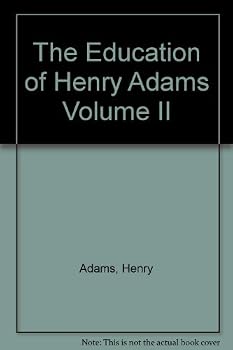 Paperback The Education of Henry Adams Volume II Book