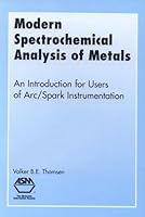 Modern Spectrochemical Analysis of Metals: An Introduction for Users of Arc-Spark Instrumentation 0871705788 Book Cover
