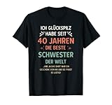 40. Geburtstag mit dem Spruch, Ich Glückspilz habe die beste Schwester der Welt, ein lustiges Outfit Gebgesch für Geschwister als Humor oder Gag zum Geburtstag für Erwachsene.