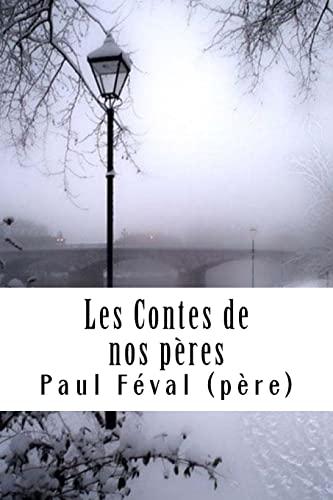 Les Contes de nos pères (French Edition)