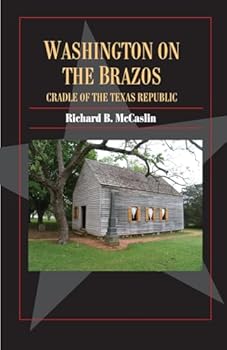 Washington on the Brazos: Cradle of the Texas Republic - Book  of the Fred Rider Cotten Popular History Series