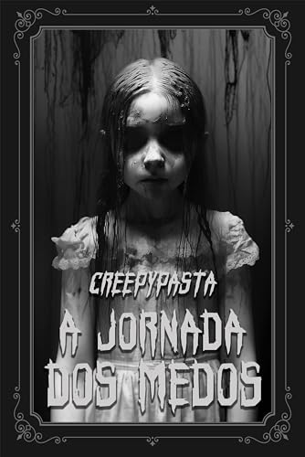 Creepypasta: A jornada dos medos