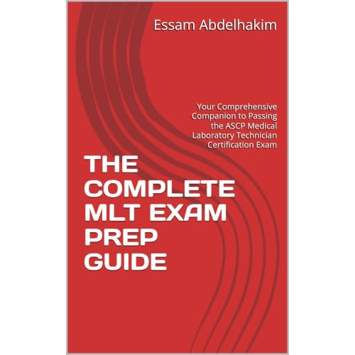THE COMPLETE MLT EXAM PREP GUIDE Audiolibro Por Essam Abdelhakim arte de portada
