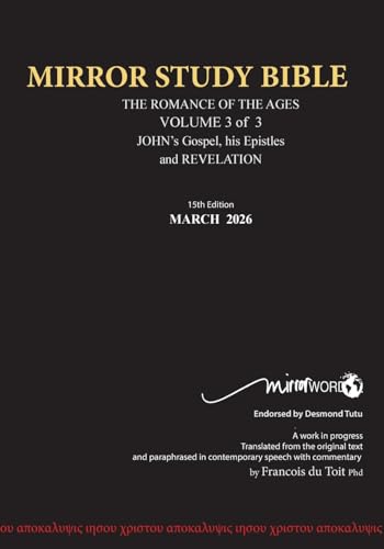 PAPERback 15th Edition MARCH 2026 MIRROR STUDY BIBLE 516p VOLUME 3 OF 3 John's Writings; Gospel; 1st Epistle & Apocalypse