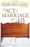  The Act of Marriage After 40: Making Love for Life