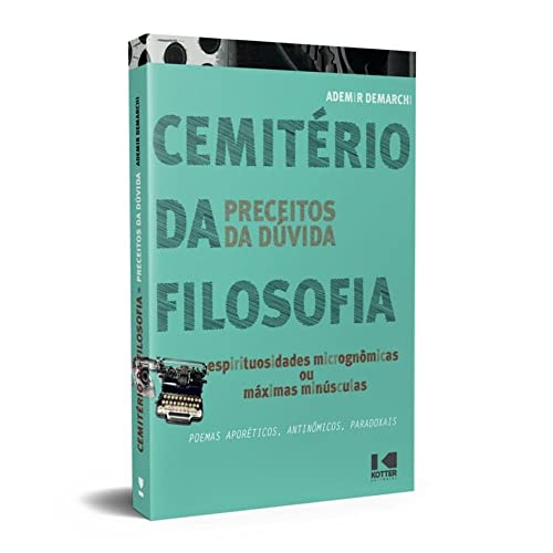 Cemitério da filosofia: preceitos da dúvida