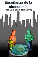 La enseñanza de la ciudadanía: Pedagogía y didáctica 1500406147 Book Cover