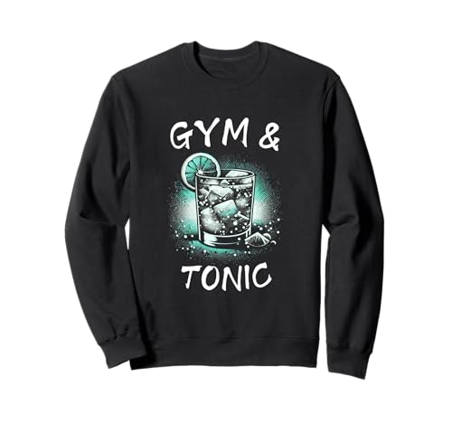 GYM & TONIC | ENTRENAMIENTO DIVERTIDO DE GIN TONIC Sudadera
