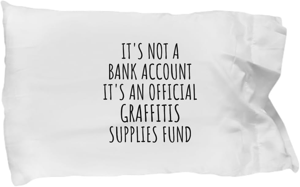 EzGift Funny Graffitis Pillowcase Its Not A Bank Account Official Supplies Fund Hilarious Gift Idea Hobby Lover Sarcastic Quote Fan Gag Pillow Cover Case 20x30