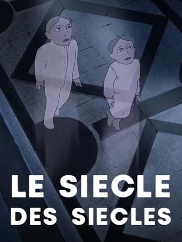  Le siècle des siècles