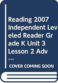 Paperback Reading 2007 Independent Leveled Reader Grade K Unit 3 Lesson 2 Advanced Book