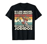 If Luis Miguel Can Not Repair It - Spanish T-Shirt, Men, Black, Small