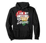 I Am My Ancestors Wildest Dream - Black History Month Pullover Hoodie