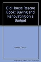 The old-house rescue book: Buying and renovating on a budget 0835952142 Book Cover