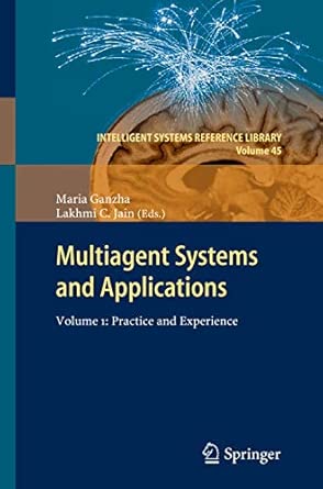 Multiagent Systems and Applications: Volume 1:Practice and Experience: 45 2013th Edition book cover
