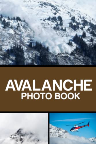 Avalanche Photo Book: Avalanches Colorful Pages For All Ages Relaxation