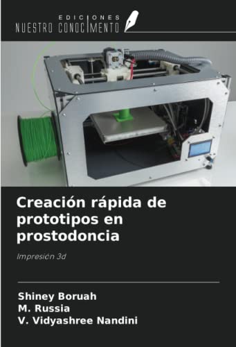 Creación rápida de prototipos en prostodoncia: Impresión 3d