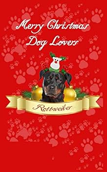 Merry Christmas Rottweiler Dog Lovers : Rottweiler Lovers
