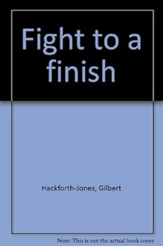 Unknown Binding Fight to a finish Book
